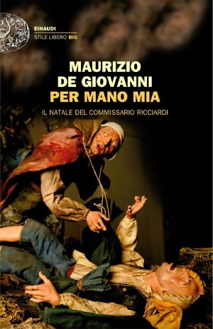 [Commissario Ricciardi 05] • Per mano mia · il Natale del commissario Ricciardi